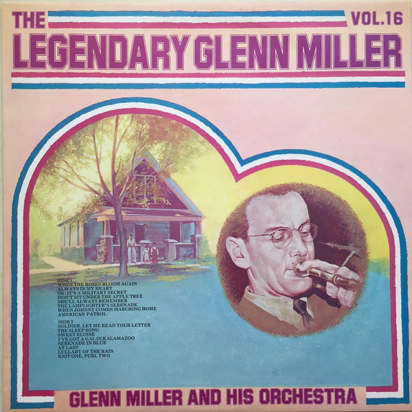 Glenn Miller And His Orchestra - The Legendary Glenn Miller Vol.16