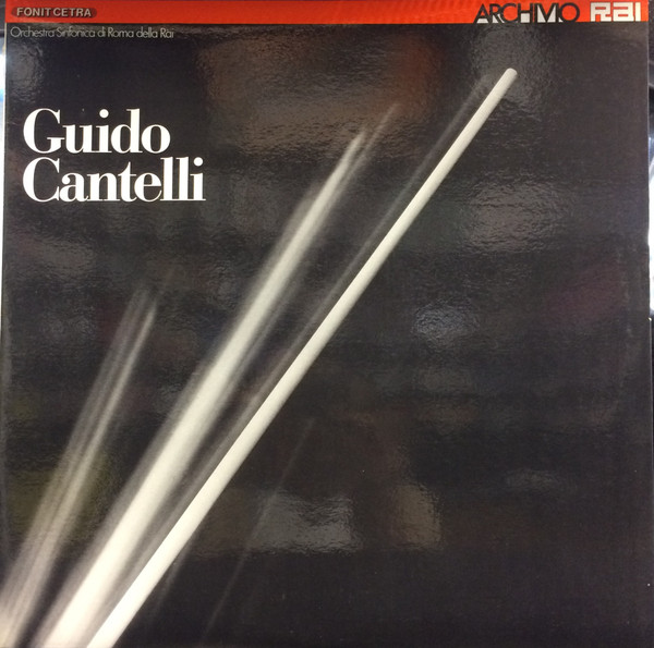 Guido Cantelli, Orchestra Sinfonica Di Roma Della RAI - Ravel, Ghedini, Debussy, Hindemith, Wagner, Bettinelli, Barber