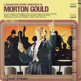 Morton Gould And His Orchestra - L'Orchestra Ritmo-Sinfonica Di Morton Gould