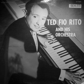 Ted Fiorito & His Orchestra - Ted Fio Rito And His Orchestra
