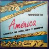 Orquesta América - America De Ayer, Hoy Y Siempre