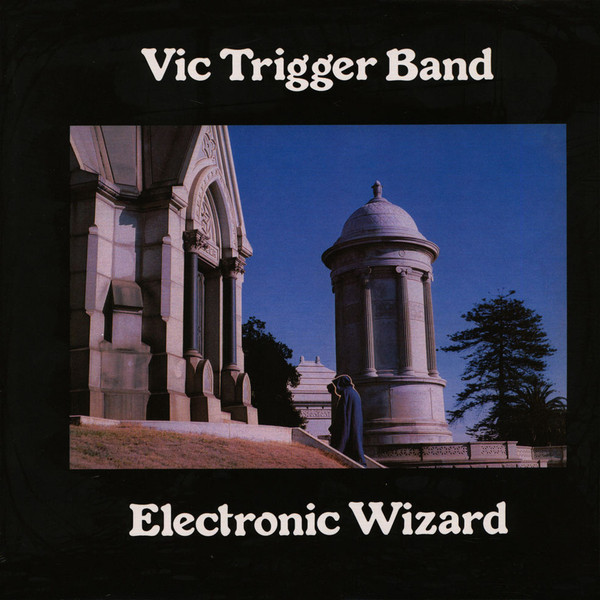 Vic Trigger Band - Electronic Wizard
