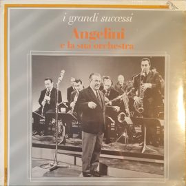 Angelini E La Sua Orchestra - I Grandi Successi