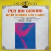New Sound Big Band - Per Voi Giovani