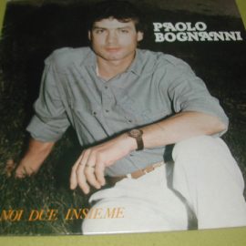 Paolo Bognanni - Noi Due Insieme