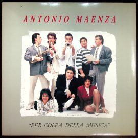 Antonio Maenza - Per Colpa Della Musica