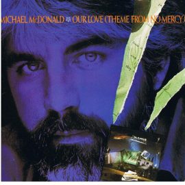 Michael McDonald - Our Love (Theme From No Mercy)