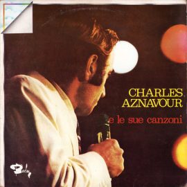 Charles Aznavour - Charles Aznavour E Le Sue Canzoni