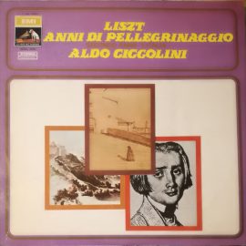 Franz Liszt, Aldo Ciccolini - Anni Di  Pellegrinaggio - Secondo Anno" L'Italia"