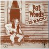 Pat Woods (2) - Is Back!