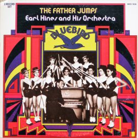 Earl Hines And His Orchestra - The Father Jumps