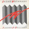 Sadao Watanabe - Flashes Of Brilliance