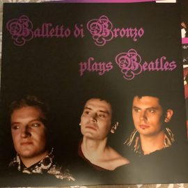 Il Balletto Di Bronzo - Balletto Di Bronzo Plays Beatles