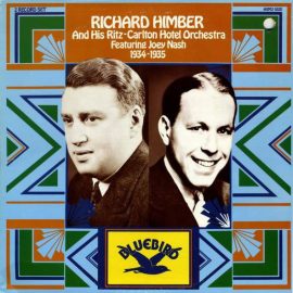 Richard Himber And His Ritz-Carlton Hotel Orchestra Featuring Joey Nash - 1934-1935