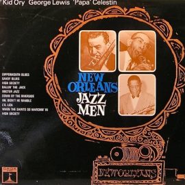 Kid Ory / George Lewis (2) / Oscar "Papa" Celestin - New Orleans Jazz Men