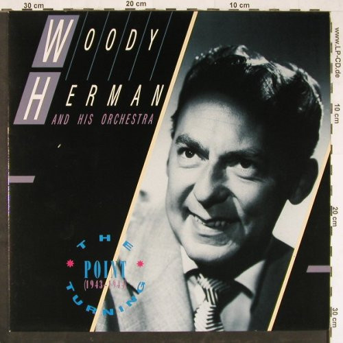 Woody Herman And His Orchestra - The Turning Point (1943 - 1944)