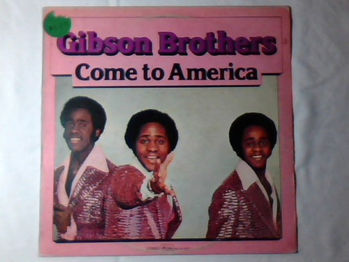 Gibson Brothers - Come To America
