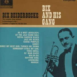 Bix Beiderbecke - Bix And His Gang