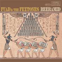 Fuad & The Feztones - Beeramid