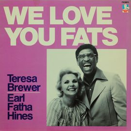 Teresa Brewer, Earl Hines - We Love You Fats