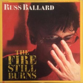 Russ Ballard - The Fire Still Burns