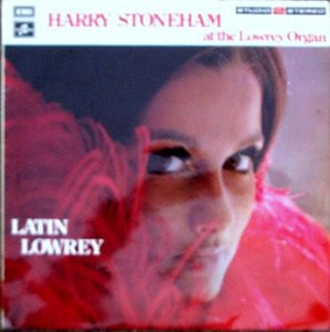 Harry Stoneham - Latin Lowrey - Harry Stoneham At The Lowrey Organ