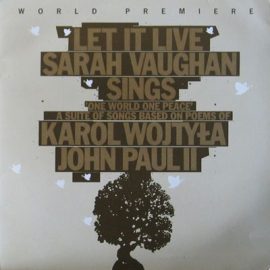 Sarah Vaughan - Let It Live - Sarah Vaughan Sings 'One World One Peace'