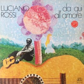 Luciano Rossi - Da Qui All'Amore