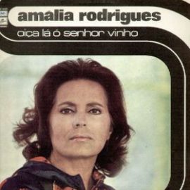 Amália Rodrigues - Oiça Lá Ó Senhor Vinho