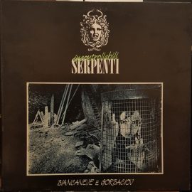 Incontrollabili Serpenti - Biancaneve E Gorbaciov