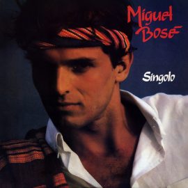 Miguel Bosé - Singolo