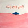 David Earle Johnson - Skin Deep - Yeah!
