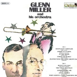Glenn Miller And His Orchestra - Glenn Miller And His Orchestra