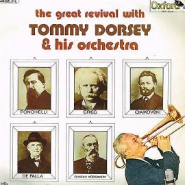 Tommy Dorsey And His Orchestra - The Great Revival