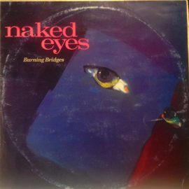 Naked Eyes - Burning Bridges