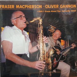 Fraser MacPherson & Oliver Gannon - I Didn't Know About You