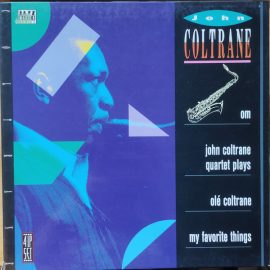 John Coltrane - Om / John Coltrane Quartet Plays / Olé Coltrane / My Favorite Things