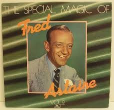 Fred Astaire - The Special Magic Of Fred Astaire