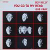 Bev Kelly, Bob Graf, Bob Graf Quartet - You Go To My Head (Bev Kelly Sings With The Bob Graf Quartet)