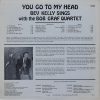 Bev Kelly, Bob Graf, Bob Graf Quartet - You Go To My Head (Bev Kelly Sings With The Bob Graf Quartet)