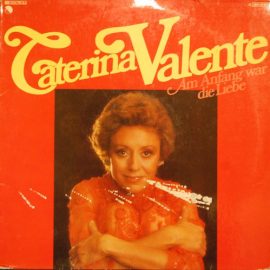 Caterina Valente - Am Anfang War Die Liebe