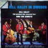 Bill Haley And His Comets - Bill Haley In Sweden (His Greatest Hits Recorded Live)