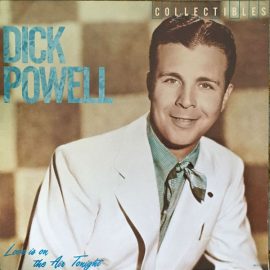 Dick Powell (2) - Love Is On The Air Tonight