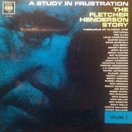 Fletcher Henderson - A Study In Frustration (The Fletcher Henderson Story) Volume 2
