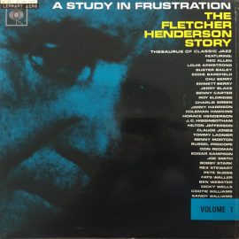 Fletcher Henderson - A Study In Frustration (The Fletcher Henderson Story) Volume 1