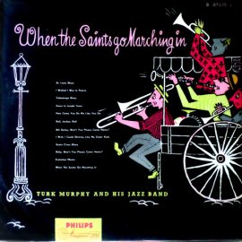 Turk Murphy's Jazz Band - When The Saints Go Marching In