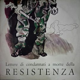 Anna Proclemer - Arnoldo Foà - Lettere Di Condannati A Morte Della Resistenza
