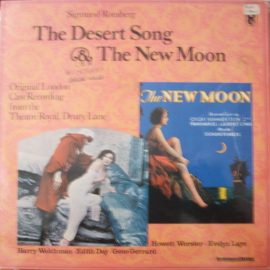 Sigmund Romberg - The Desert Song & The New Moon (Original Cast Recording)