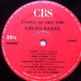 Grupo Raices - Congo De Oro 1990