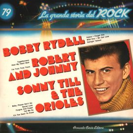 Bobby Rydell / Robert & Johnny / Sonny Til And The Orioles - Bobby Rydell / Robert And Johnny / Sonny Till & The Orioles